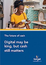 The future of cash - Digital may be king, but cash still matters